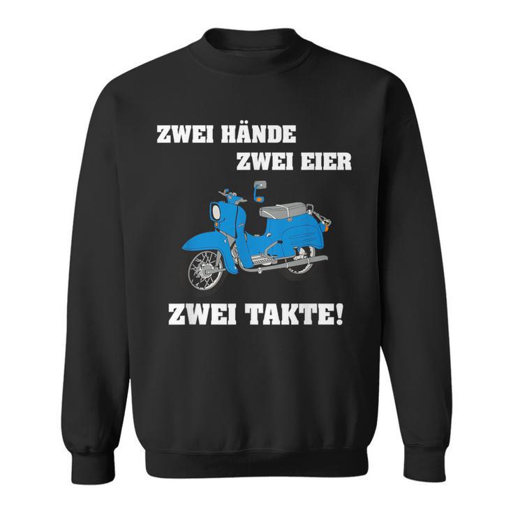 Zwei Hände Zwei Eier Zwei Takte Simsonfahrer Schwalbe Sweatshirt