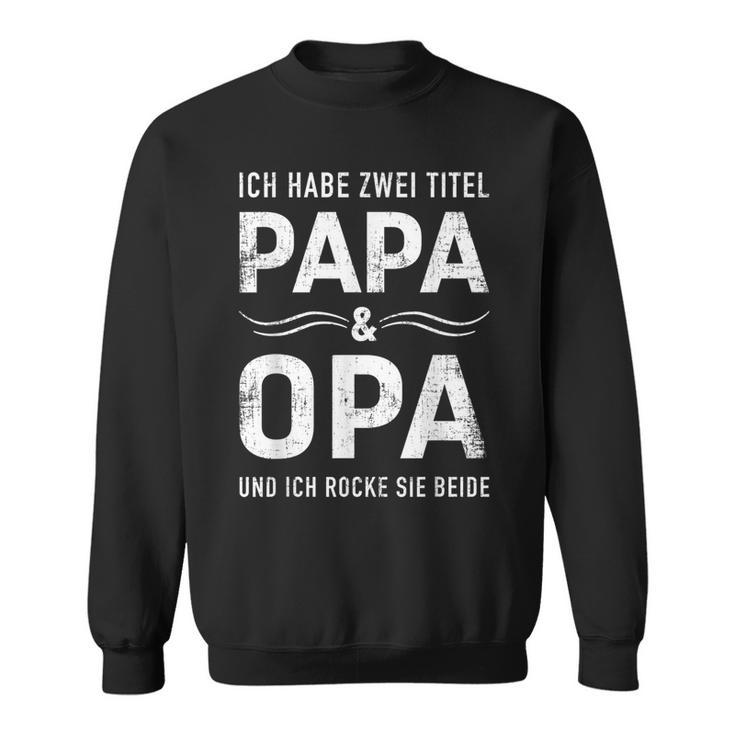 Zwei Titel Papa Opa Füratertag Geburtstag Weihnachten Sweatshirt