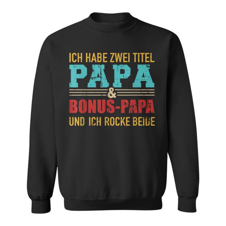 Zwei Titel Papa Und Bonus Papa Und Rocke Sie Bothintage Sweatshirt