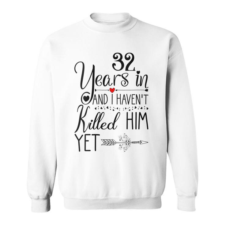 32Nd Wedding Anniversary For Her 32 Years Of Marriage Sweatshirt