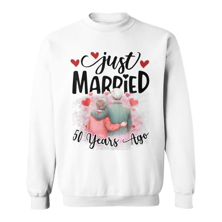 50Th Wedding Anniversary Just Married 50 Years Ago Couple Sweatshirt