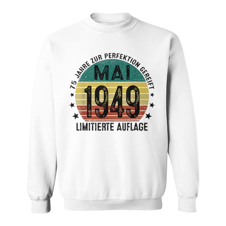 75 Geburtstag Mann 75 Jahre Deko Jahrgang Mai 1949 Sweatshirt