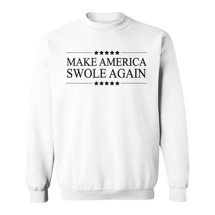 Make America Swole Again Bodybuilder Sweatshirt