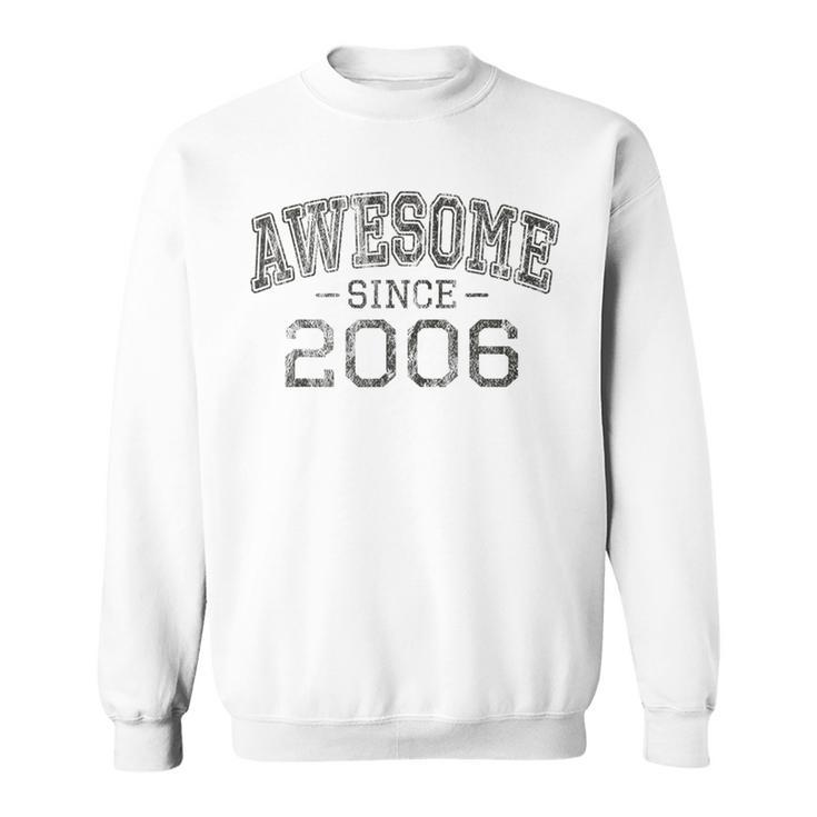 Awesome Since 2006 Vintage Style Born In 2006 Birthday Sweatshirt