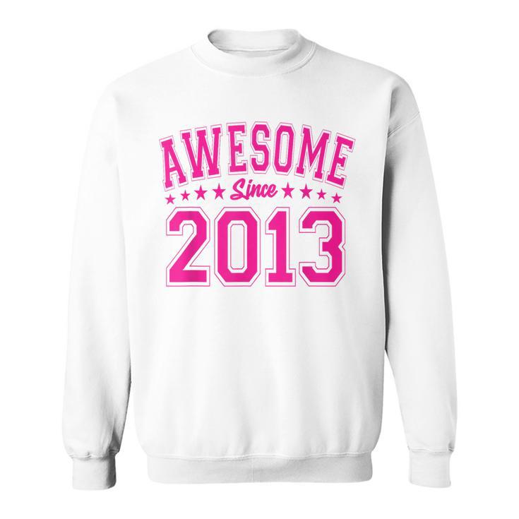 Awesome Since 2013 Birthday Awesome Vintage 2013 Sweatshirt