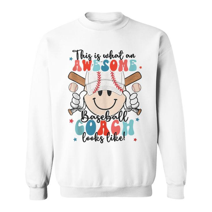 Awesome Baseball Coach Looks Like Smile Face Fathers Day Sweatshirt