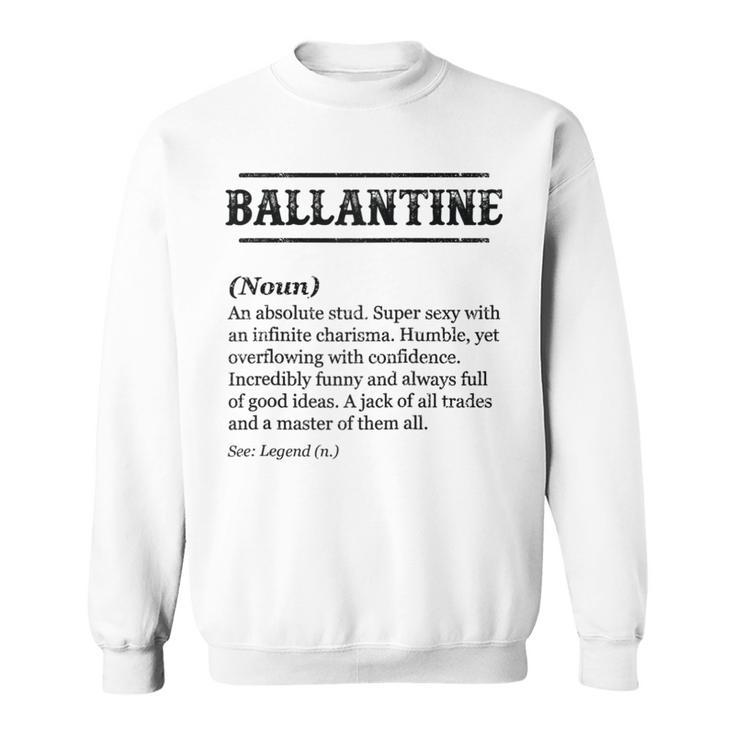 Ballantine Name Definition Customized Men's Sweatshirt