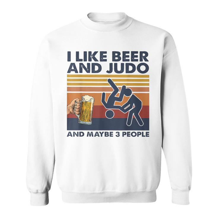 I Like Beer And Judo And Maybe 3 People Retro Vintage Sweatshirt