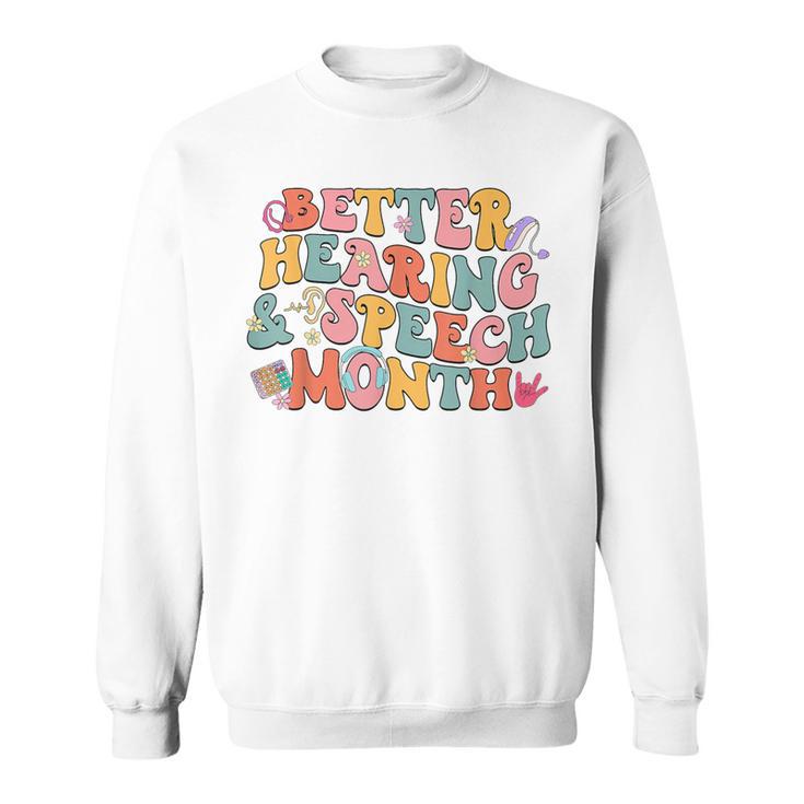 Better Hearing And Speech Month Awareness Speech Therapist Sweatshirt