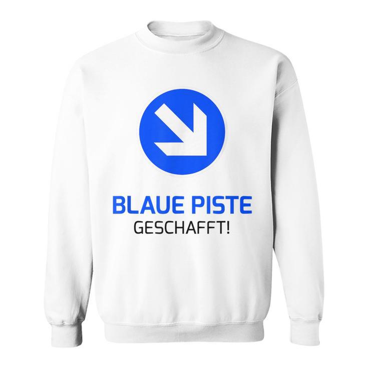 Blue Ski Slope Is Done Ski Beginner Ski School Sweatshirt