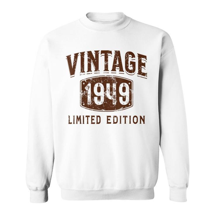 Born In 1949 Limited Edition Birthday Vintage 1949 Sweatshirt