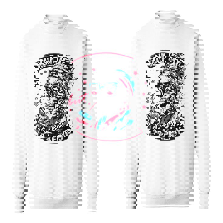 Born Free But Now I'm Expensive 4Th Of July Skeleton Sweatshirt