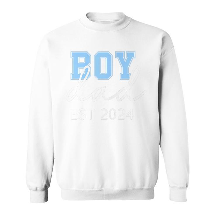 Boy Dad Est 2024 New Daddy Baby Expect First 1St Fathers Day Sweatshirt