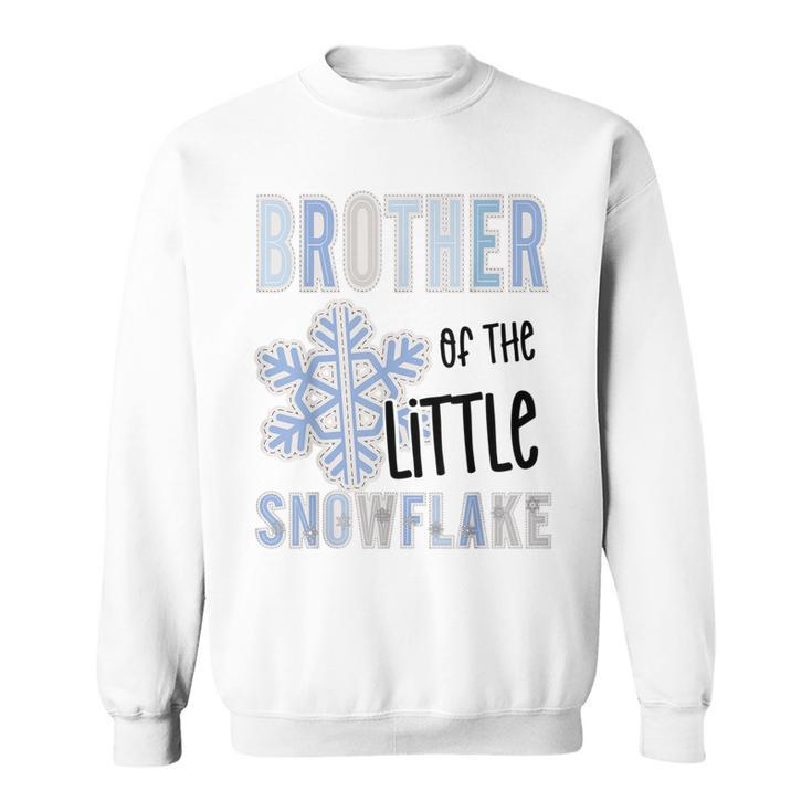Brother Of Little Snowflake Christmas Winter Baby Shower Boy Sweatshirt