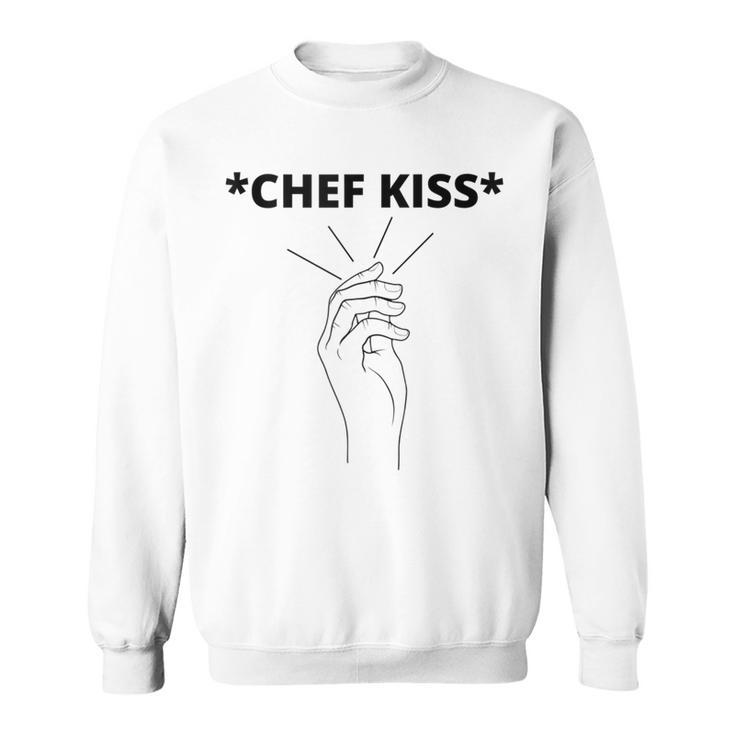Chef Kiss Satisfaction Hand Gesture Sweatshirt