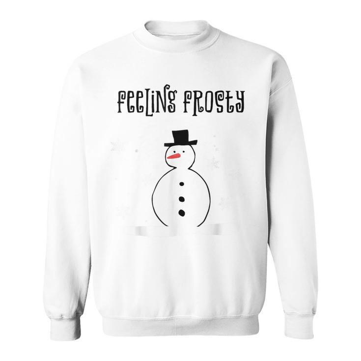 Cute Snowman Feeling Frosty Snow Winter Cozy Pajamas Sweatshirt