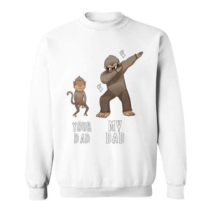 Your Dad Monkey My Daddy Bigfoot Dabbing T Sweatshirt