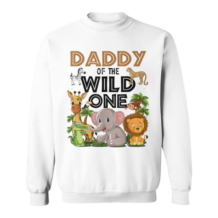 Daddy Of The Wild One Birthday 1St Safari Jungle Family Sweatshirt