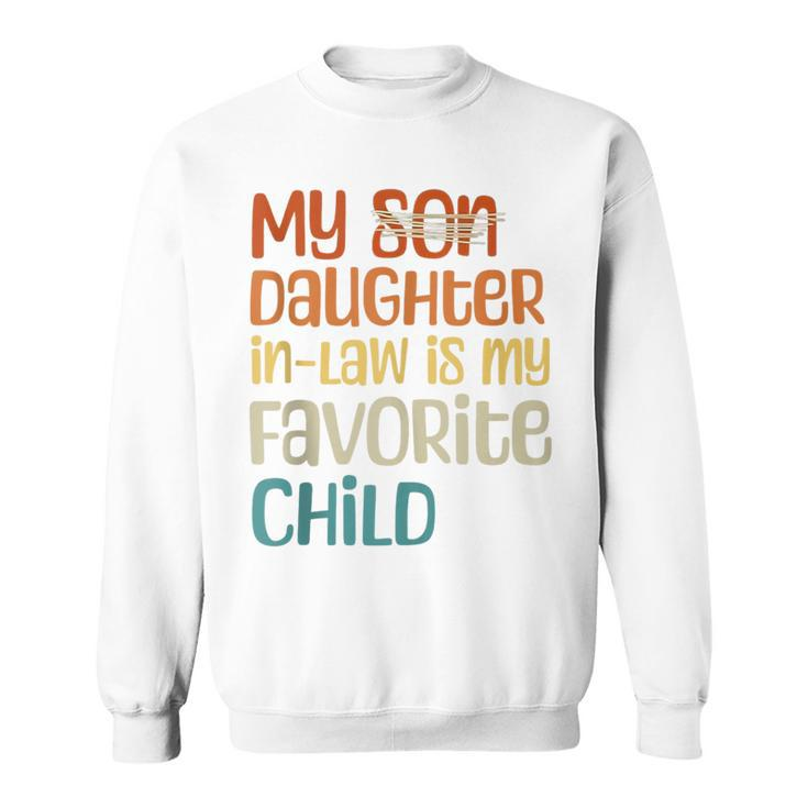 My Daughter In Law Is My Favorite Child Father's Day In Law Sweatshirt