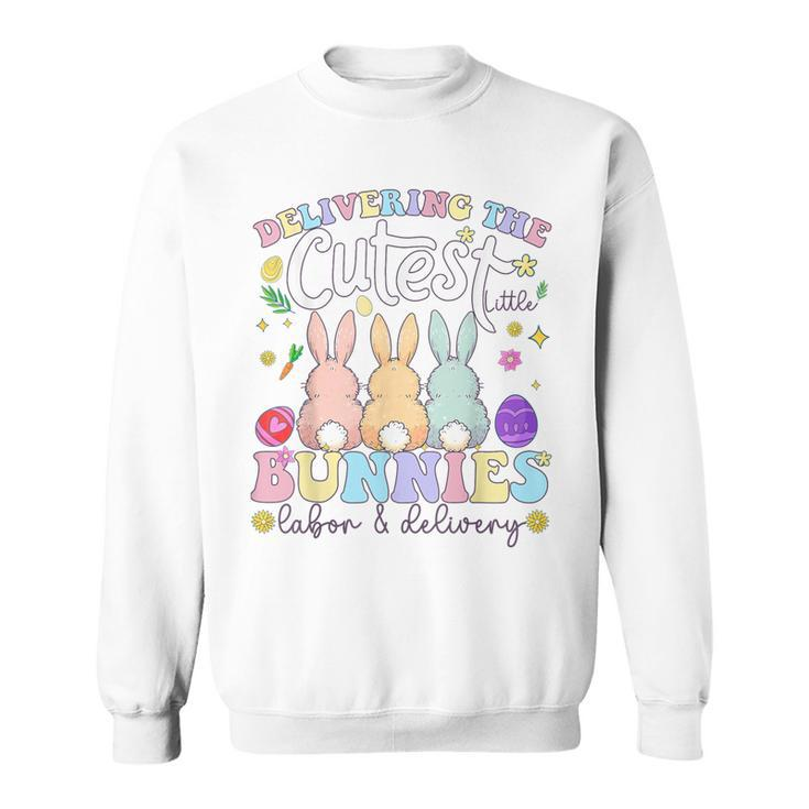 Delivering The Cutest Bunnies Easter Labor & Delivery Nurse Sweatshirt