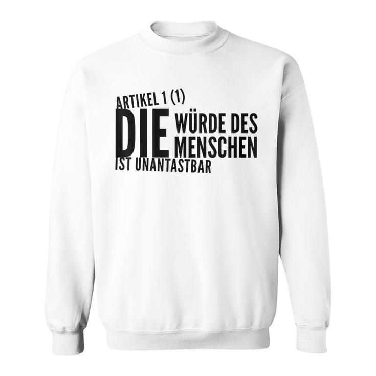 Die Würde Des Menschist Ist Unantastbar Gegen Recht Die Sweatshirt