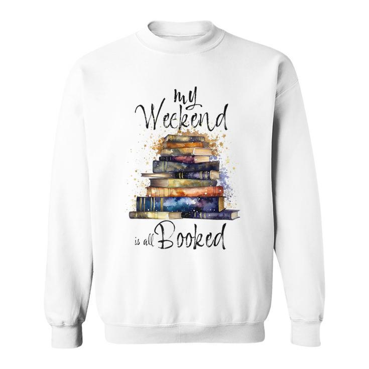 Distressed Quote Mein Wochenende Ist Alles Gebucht Bücher Lesen Sweatshirt