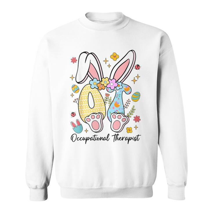 Easter Bunny Ot Occupational Therapist Occupational Therapy Sweatshirt