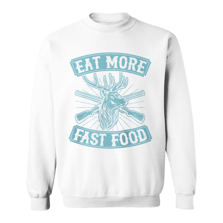 Eat More Fast Food Lustiger Hirsch Jagd Papa Witz Raglan Sweatshirt