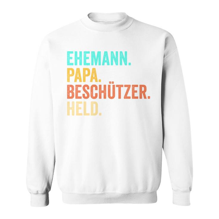 Ehemann Papa Beschützer Heldatertag Sweatshirt