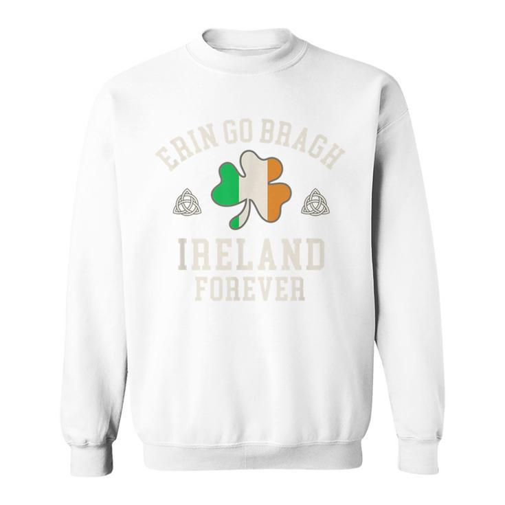 Erin Go Bragh Ireland Forever Sweatshirt