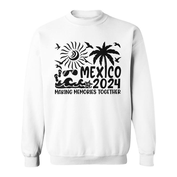 Family Mexico Vacation 2024 Summer Vacation Matching Group Sweatshirt