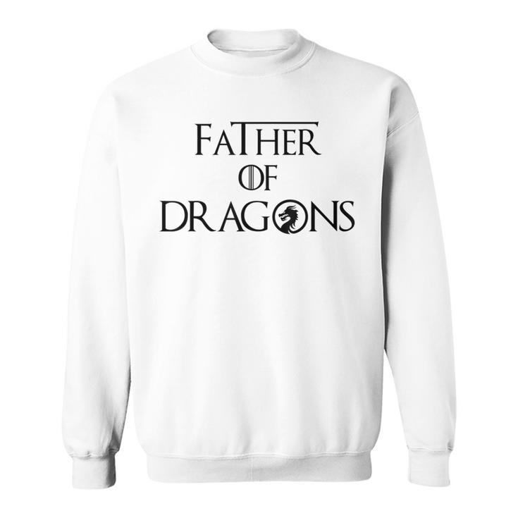 Father Of Dragons T Fathers Day Best For Dad Sweatshirt