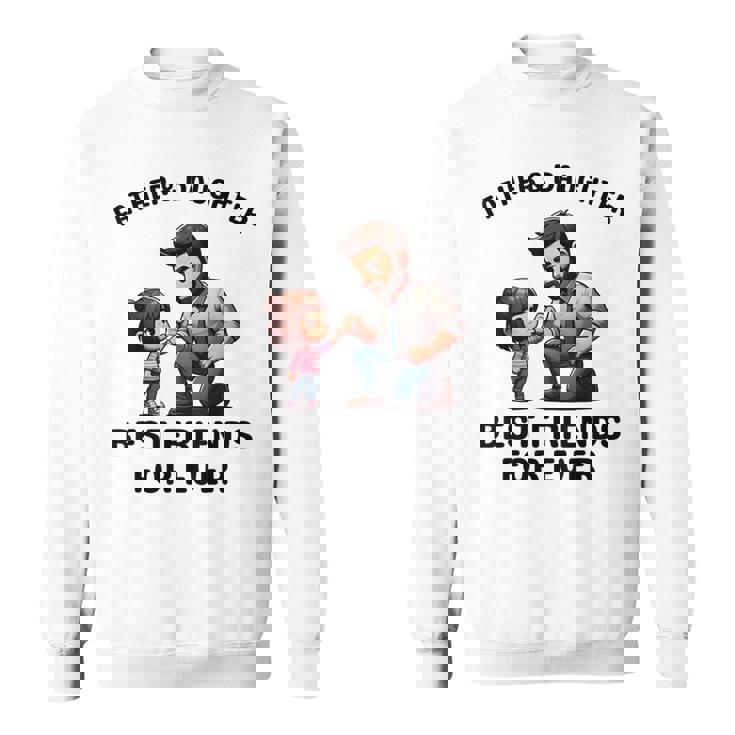 Fathers Day 2024 From Daughter For Dad And Daughter Matching Sweatshirt