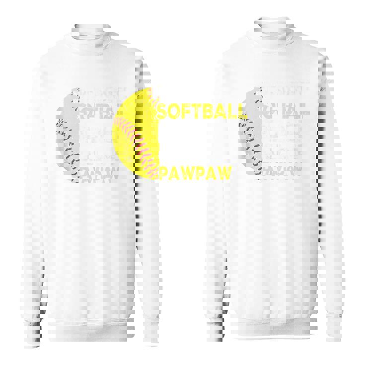 My Favorite Softball Player Calls Me Pawpaw Father's Day Dad Sweatshirt
