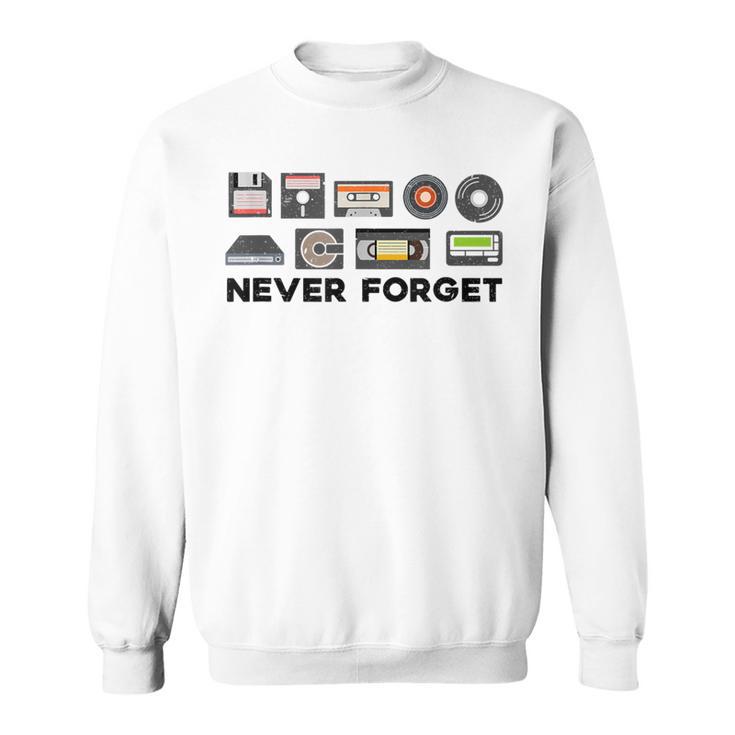 Never Forget Old Vintage Technology Sweatshirt