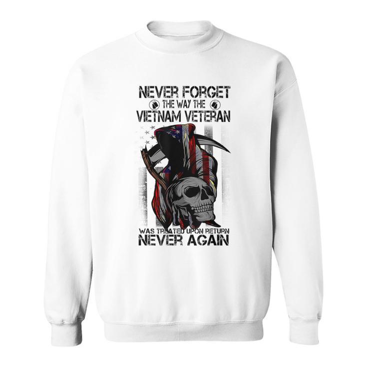 Never Forget The Way The Vietnam Veteran Was Treated Sweatshirt