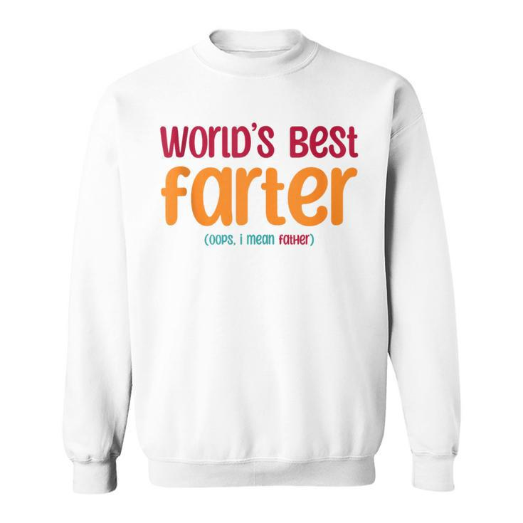 Dad Joke World's Best Farter I Mean Father Fathers Day Sweatshirt