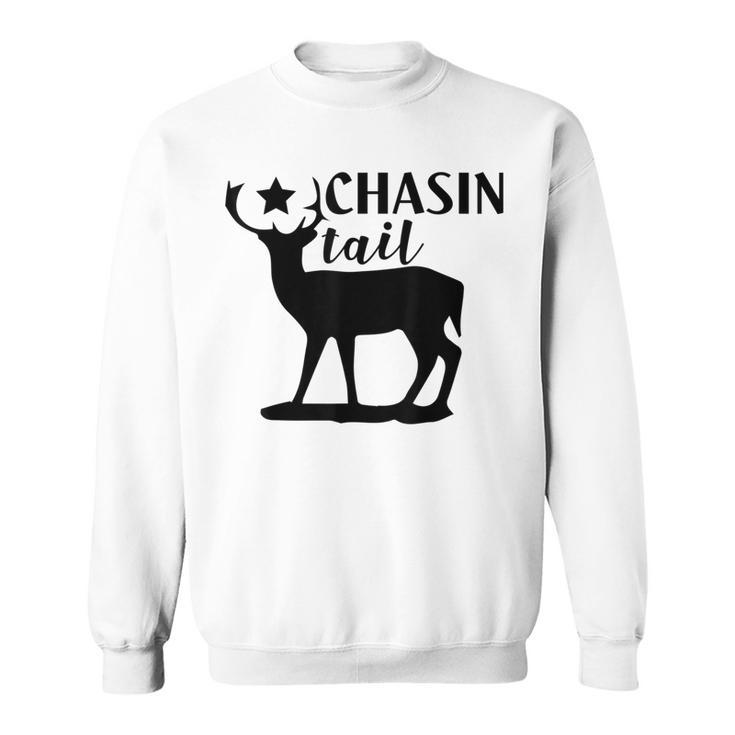 Deer Hunting Chasin Tail Sweatshirt