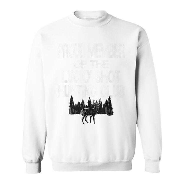 Deer Hunting Lucky Shot Hunting Club Sweatshirt