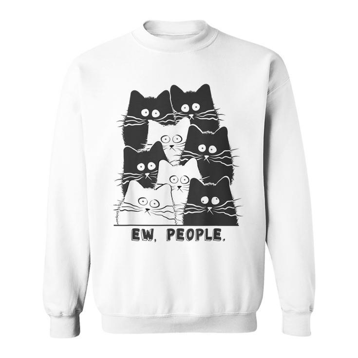 Ew People Graphic Cat Cat Kitten Lovers Sweatshirt
