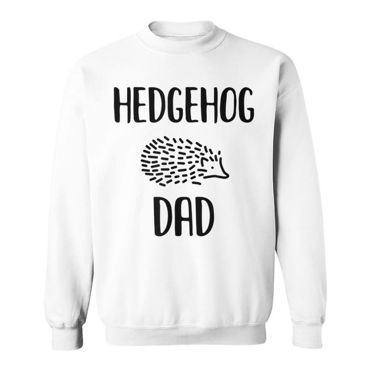 Hedgehog For And Boys Hedgehog Dad Sweatshirt