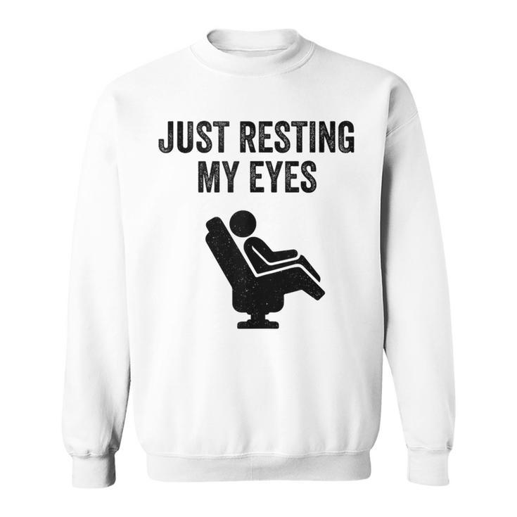Just Resting My Eyes Recliner Dad Joke Father's Day Sweatshirt