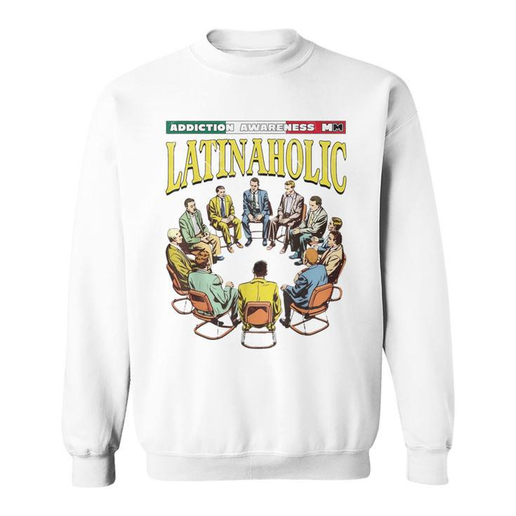 Latinaholic Sweatshirt