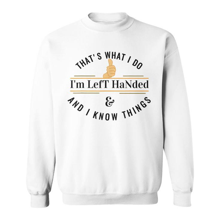For Lefties Lefty Left Handed Sweatshirt