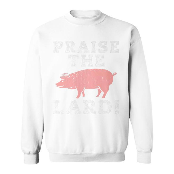 Praise The Lard T Cool Father's Day Sweatshirt
