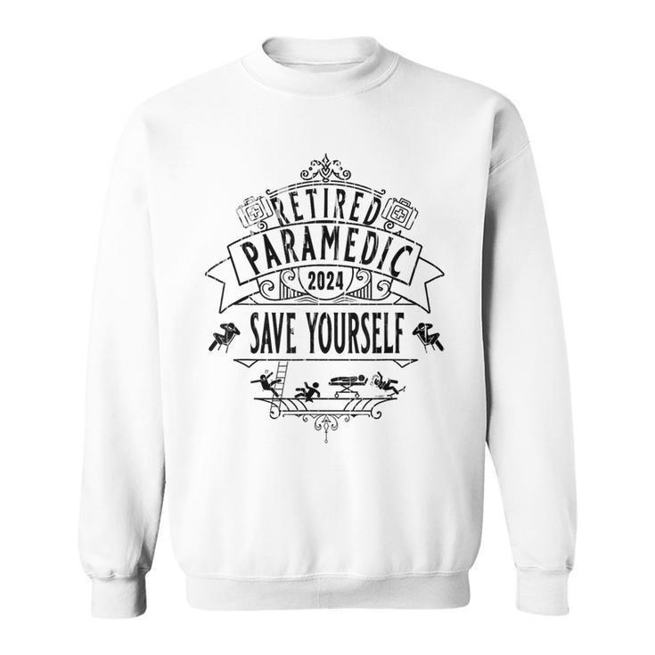 Retired Paramedic 2024 Save Yourself Vintage L Sweatshirt
