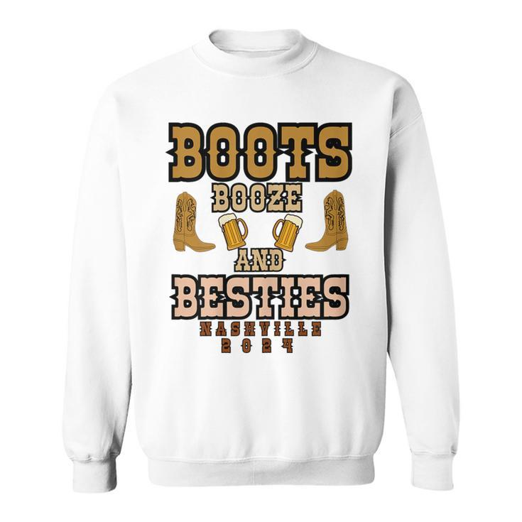 Girls Trip Nashville 2024 Boots Booze & Besties Weekend Sweatshirt