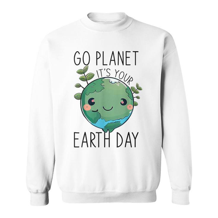 Go Planet It's Your Earth Day 2024 54Th Anniversary Planet Sweatshirt