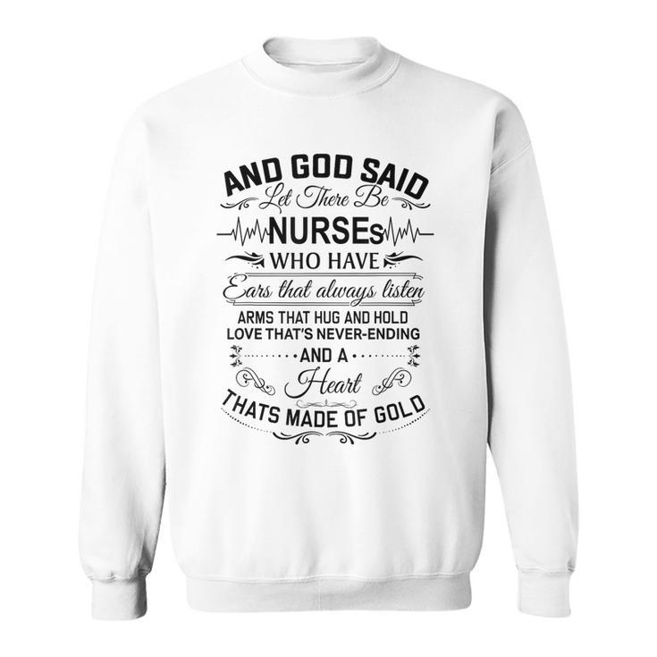 And God Said Let There Be Nurses Who Have Ears Sweatshirt