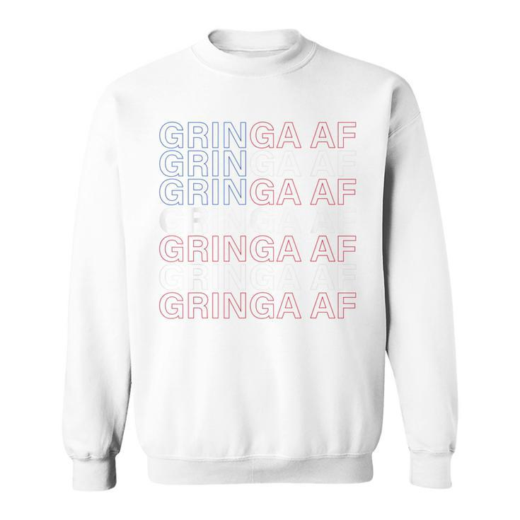 Gringa Af Patriotic For Chicanas Or New Citizens On July 4 Sweatshirt